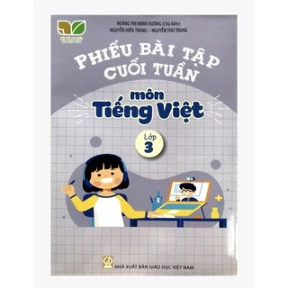 Sách - Phiếu bài tập cuối tuần môn Tiếng Việt 3 - Kết nối tri thức với cuộc sống - NXB Giáo dục