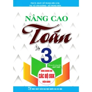 Sách Bổ Trợ - Nâng Cao Toán Lớp 3 (Dùng Chung Cho Các Bộ SGK Hiện Hành)