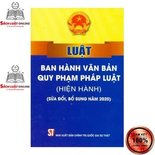 Sách - Luật ban hành văn bản quy phạm pháp luật (hiện hành) (NXB Chính trị quốc gia Sự thật)