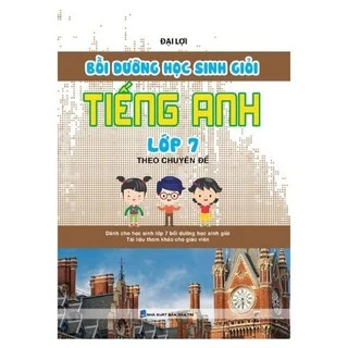 Sách - Bồi Dưỡng Học Sinh Giỏi Tiếng Anh Lớp 7 Theo Chuyên Đề