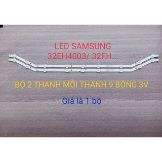 BỘ LED TIVI SAMSUNG 32EH4003 32EH5300 MỚI 100% HÀNG ZIN HÃNG, BỘ 2 THANH MỖI THANH 9 BÓNG 3V- D3GE-320SMO-R2120.11.161