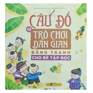 Sách Câu đố và trò chơi dân gian bằng tranh cho bé tập đọc