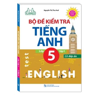 Sách - Bộ đề kiểm tra tiếng Anh lớp 5 tập 1 - Có đáp án