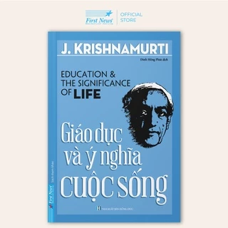 Sách - J. Krishnamurti Giáo Dục Và Ý Nghĩa Cuộc Sống - First News - FIN