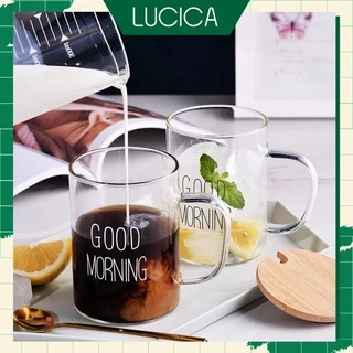 Cốc thuỷ tinh chịu nhiệt có quai in chữ Good morning 400ml cốc uống nước cafe trà hiện đại dễ thương Lucica