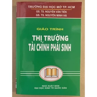 Sách - Giáo Trình Thị Trường Tài Chính Phái Sinh - Nguyễn Văn Tiến