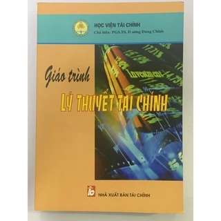 Sách - Giáo Trình Lý Thuyết Tài Chính ( Dương Đăng Chinh )