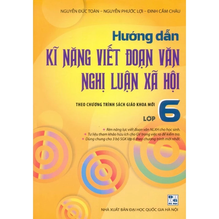 Sách - Hướng dẫn Kĩ năng viết đoạn văn nghị luận xã hội Lớp 6 [Theo chương trình SGK mới]