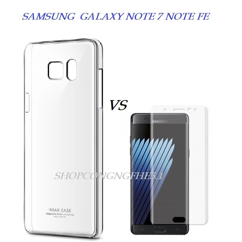 SAMSUNG GALAXY NOTE 7 / NOTE 7 FE _Bộ Ốp Lưng silicon trong suốt A+ và Dán Cường Lực UV Note fe