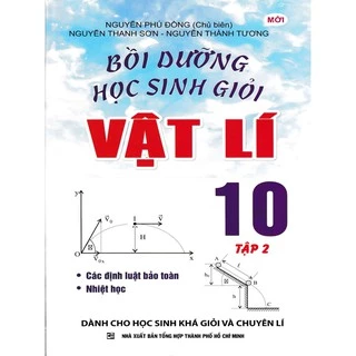 Sách Bồi Dưỡng Học Sinh Giỏi Vật Lý Lớp 10 (Tập 2)