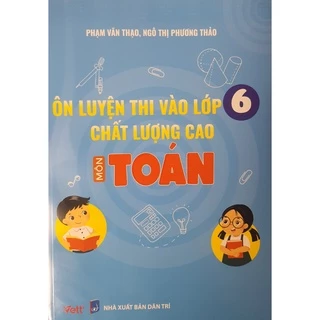 Sách - Ôn luyện thi vào lớp 6 chất lượng cao môn Toán