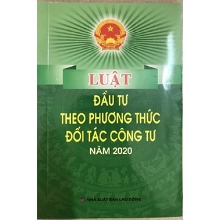 Sách.__.Luật Đầu Tư Theo Phương Thức Đối Tác Công Tư Năm 2020