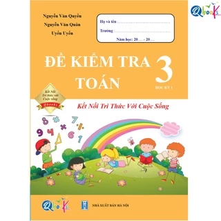 Sách - Đề Kiểm Tra Toán Lớp 3 - Học Kì 1 - Kết Nối Tri Thức Với Cuộc Sống (1 cuốn)