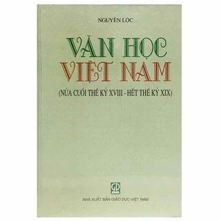 Sách - Văn Học Việt Nam (Nửa Cuối Thế Kỷ XVIII - Hết Thế Kỷ XIX)
