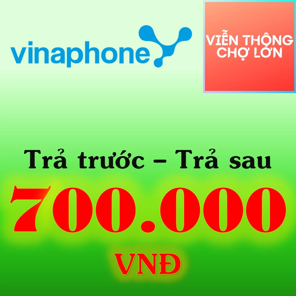 [Có KM] Nạp Tiền Vinaphone 700k Trả Trước Và Trả Sau, Thẻ Cào Vinaphone - VTCL