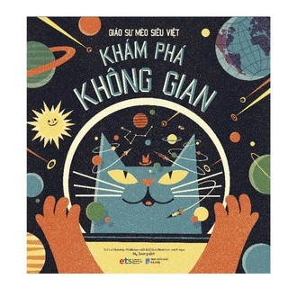 Sách - Giáo sư Mèo siêu việt: Khám phá không gian