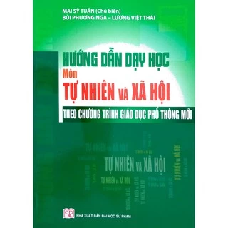 Sách - Hướng dẫn dạy học Môn Tự Nhiên và Xã Hội (Theo chương trình Giáo dục Phổ thông mới)