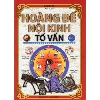 Sách - Hoàng Đế Nội Kinh Tố Vấn (Tập 1) minh lâm