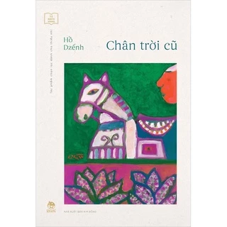 Sách-Chân trời cũ (Kỉ niệm 65 năm NXB Kim Đồng)