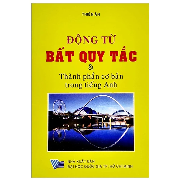 Sách Động Từ Bất Quy Tắc Và Thành Phần Cơ Bản Trong Tiếng Anh