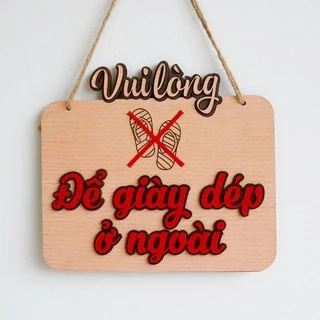 Bảng treo Vui lòng để giầy dép ở ngoài, Trang trí shop cửa hàng, Bảng gỗ decor