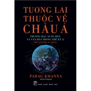 Sách - NXB Trẻ - Tương lai thuộc về Châu Á