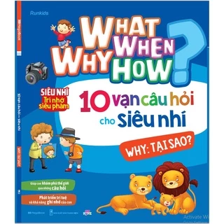 Sách 10 vạn câu hỏi cho siêu nhí - Why: Tại sao?