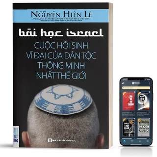 Sách - Bài Học Israel Cuộc Hồi Sinh Vĩ Đại Của Dân Tộc Thông Minh Nhất Thế Giới