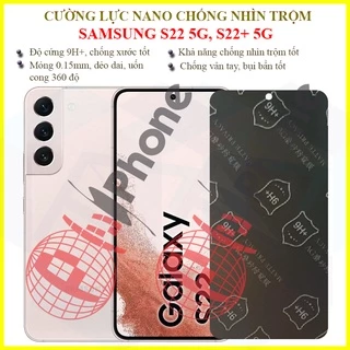 Dán chống nhìn trộm Samsung S22 5G, S22 Plus (S22+) 5G - Dán cường lực dẻo nano 9H+