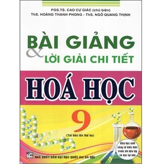 Sách - Bài Giảng Và Lời Giải Chi Tiết Hóa Học 9