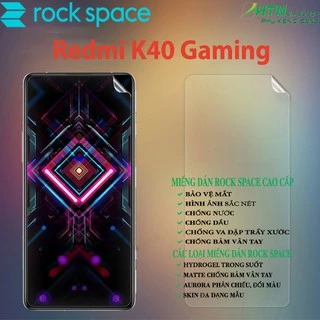 Miếng dán PPF xiaomi Mi Redmi K40 Gaming cao cấp rock space dán màn hình/ mặt lưng full bảo vệ mắt, tự phục hồi vết xước