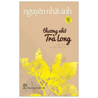 Sách - Thương Nhớ Trà Long - Nguyễn Nhật Ánh