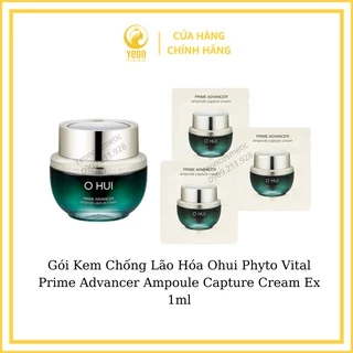 Gói Kem Chống Lão Hóa Ohui Phyto Vital Prime Advancer Ampoule Capture Cream Ex 1ml_𝐘𝐄𝐎𝐍