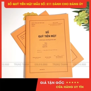 Sổ Quỹ tiền mặt, Mẫu số: S11-H, dùng cho bên Đảng - A4 - 44 Trang