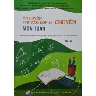 Sách - Ôn Luyện Thi Vào Lớp 10 Chuyên Môn Toán (tập 2)