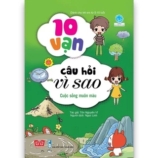 SÁCH - 10 vạn câu hỏi vì sao - Cuộc sống muôn màu