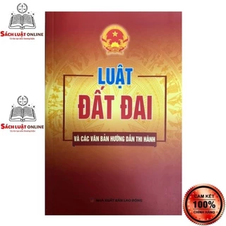 Sách - Luật đất đai và các văn bản hướng dẫn thi hành (xuất bản T12/2021) NXB Lao động - New