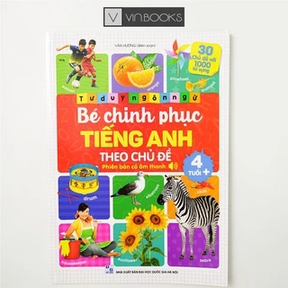 Sách - Bé chinh phục tiếng anh theo chủ đề (Phiên Bản Có Âm Thanh)