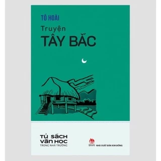 Sách – Truyện Tây Bắc – Tủ sách văn học trong nhà trường