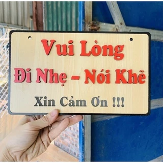 Bảng gỗ Đi nhẹ - Nói khẽ (nhận đặt hàng theo yêu cầu)