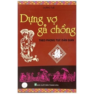 Sách - Dựng Vợ Gả Chồng Theo Phong Tục Dân Gian