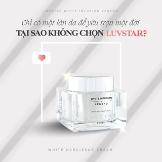 Kem dưỡng truyền trắng-Luvstar White Infusion Lagend White Narcissus cream