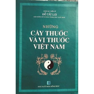 Sách xịn - Những cây thuốc và vị thuốc Việt Nam - tái bản 2019