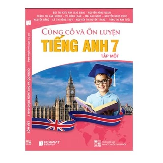 Sách - Củng cố và Ôn luyện Tiếng Anh 7 (Tập 1)