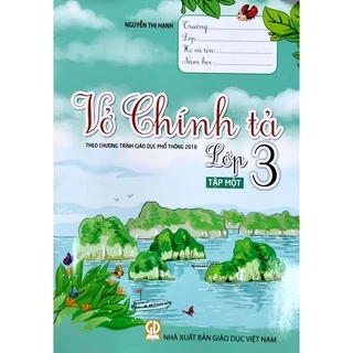 Sách - Vở chính tả lớp 3 (theo chương trình giáo dục phổ thông 2018) - Nguyễn Thị Hạnh