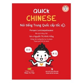 Quick Chinese - Nói tiếng Trung Quốc cấp tốc (Trung - Pinyin - Việt) (Có Audio) - QUICKCHINESE