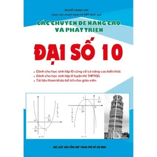 Sách - Các Chuyên Đề Nâng Cao Và Phát Triển Đại Số 10