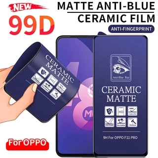 Kính Cường Lực Gốm Dẻo Bảo Vệ Màn Hình AG chống tia xanh bảo vệ mắt cho Oppo F9 F11 Pro A5S A3S A54 A74 A52 A92 A5 A7 A12 F7 A33 A53 A5 A9 2020 A32 A31 A15 A15S Reno 2 2f 3 4 5f A91