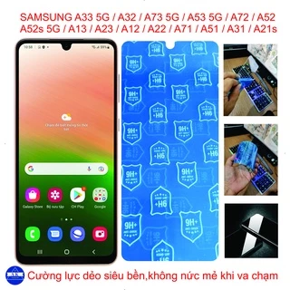 Cường lực dẻo 9H+SAMSUNG A33 5G / A73 / A53 / A52s 5G / A72 / A13 / A23 / A12 / A22 / A32 / A71 / A51 / A31 / A21s...bảo