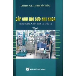 Sách - Cấp cứu hồi sức nhi khoa triệu chứng, chẩn đoán và điều trị tập 2